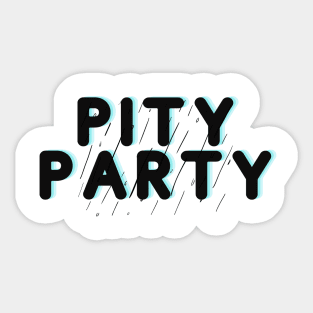 Pity Party Sticker